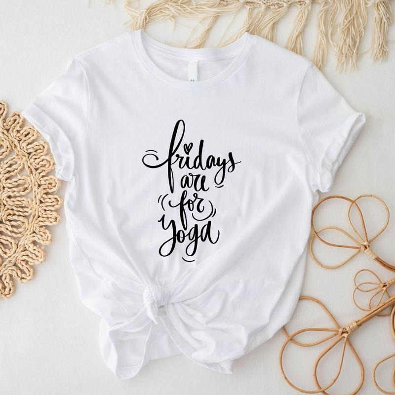 Fridays Are For Yoga T-Shirt, Yoga Lover Shirt, Yoga Coach Bday Gift Tee, Meditation Tee, Sarcastic Tee Hoodie, Sweatshirt