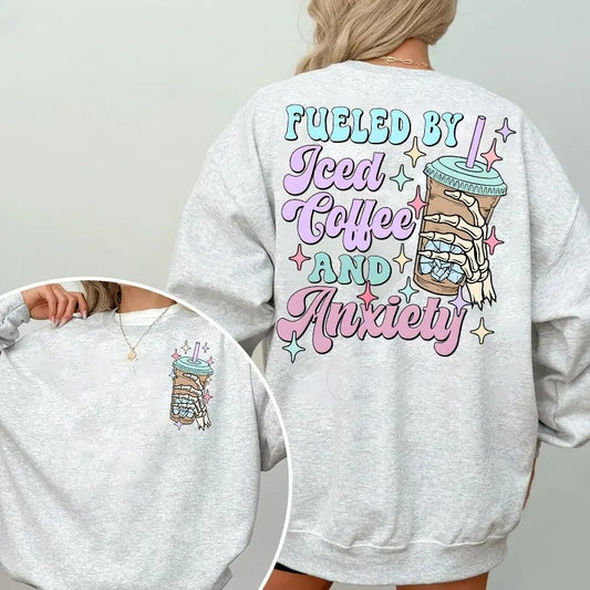Fueled By İced Coffee And Anxiety Sweatshirt, Fueled By İced Coffee And Anxiety Sweatshirt, Fueled By İced Coffee And...