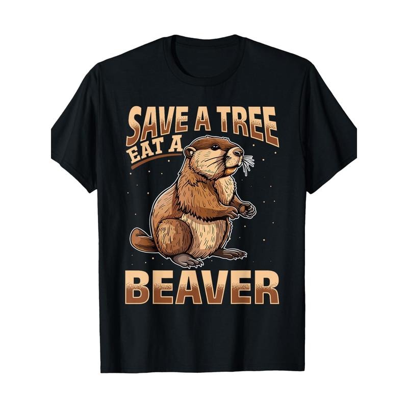 Funny Beaver Animal Save a Tree Eat a Beaver T-Shirt180g100%cotton Made in USA