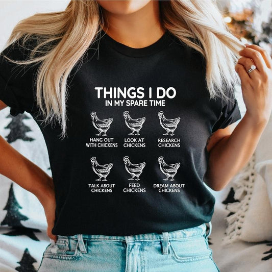 Funny Chicken T-Shirt, Things I Do On My Spare Time Shirt, Chicken Lover Mom Gift Tee, Farmer Shirt Hoodie, Sweatshirt