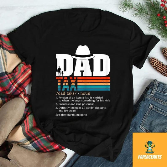 Funny Dad Tax Shirt Hoodie Sweater, Dad Tax Shirt, Father's Day Vintage Shirt, Dad Unisex Shirt, Funny Dad Shirt, Dad Birthday Shirt, Dad Birthday Gift