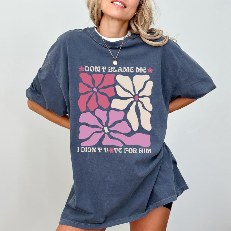 Funny Don't Blame Me Shirt Comfort Colors, Support Women Unhinged Unisex T-Shirt, Feminist  Gifts, Women Clothing, Don't Look At Me Tee
