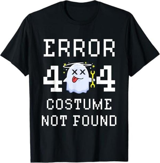 Funny Error 404 Costume Not Found Shirt, Error 404 Costume Not Found Gamer Halloween T-Shirt