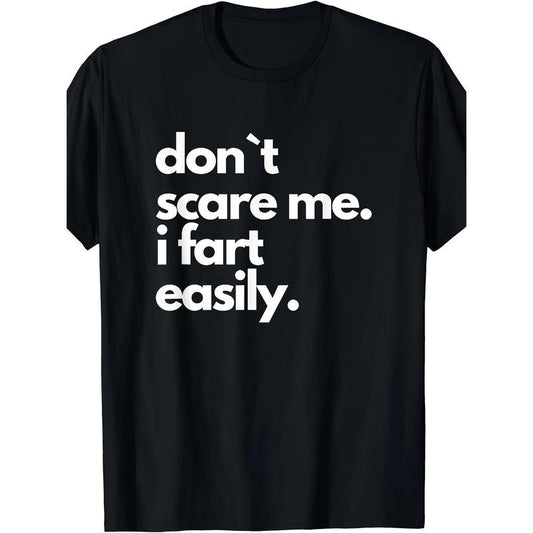 [Funny Fart T-Shirt] Funny T-Shirt - Don't Scare Me I Fart Easily