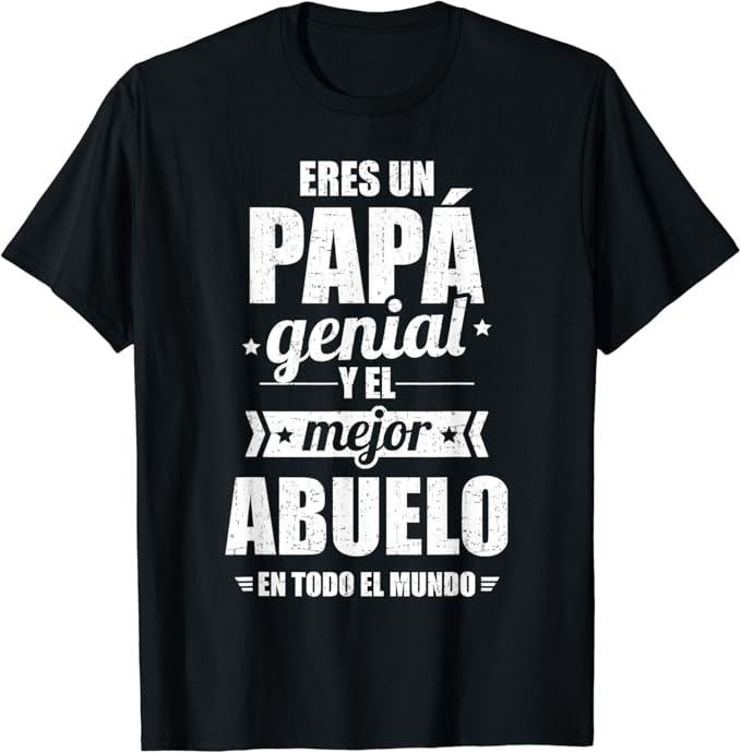 Funny Grandpa Shirt, Gift For Grandfather, Eres un papá genial y el mejor abuelo en todo el mundo T-Shirt Menswear Casual...