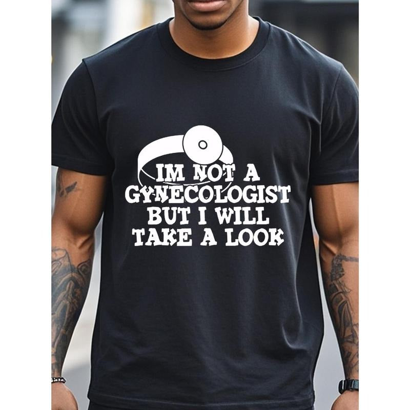 [Funny Graphic Black Tee] Funny Graphic Black T-Shirt - I'm Not A Gynecologist But I'll Take A Look - 100% Cotton Soft Crew Neck Moisture-Wicking Breathable Gym-Friendly Men's T-Shirts Made in USA