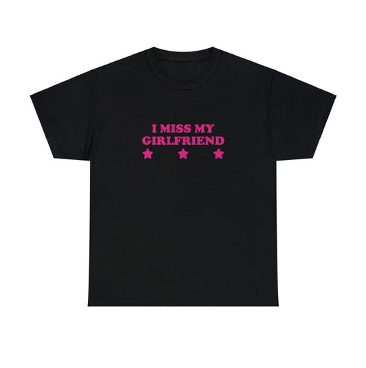 Funny I Miss My Girlfriend Unisex Heavy Cotton Tee, Y2K Iconic Funny It Girl Meme Phrase Shirt Sassy Gift Relationship...