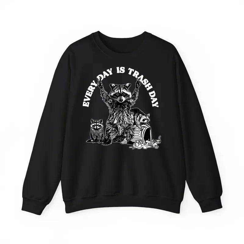 Funny Meme Raccoon Sweatshirt For Women And Men, Every Day Is Trash Day Possum Rodent Sweatshirt, Trash Panda Graphic Tee, Vintage Unisex Raccoon Merch