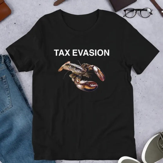 Funny Meme Shirt Tax Evasion Lobster T-Shirt Hoodie, Sweatshirt | InkThreadWorks.com