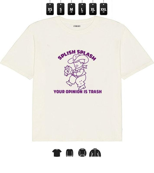 Funny Quote Splish Splash Your Opinion is Trash T-Shirt l Unisex Tee, Gifts Hoodie, Sweatshirt | InkThreadWorks.com