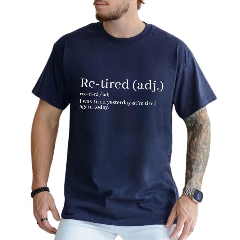 Funny ReTired I was Tired Yesterday Im Tired Again Today Tee Pure Cotton Casual Street Style Crew Neck Short Sleeve...