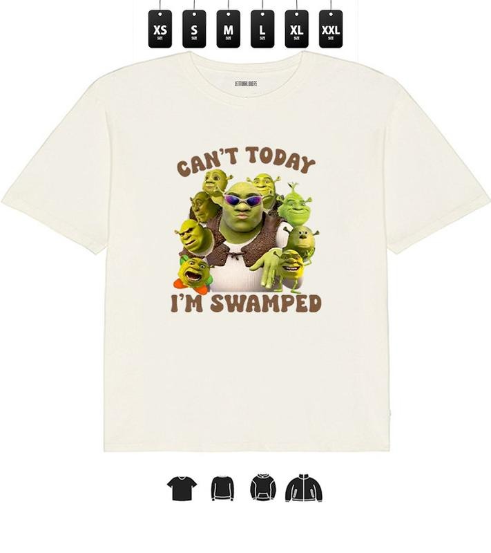 Funny SHREK Big Face Can't Today I'm Swamped  l Unisex T-Shirt, Gifts