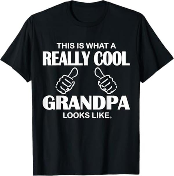 Funny Shirt, Gift For Grandpa, This Is What A Really Cool Grandpa Looks Like Funny T-Shirt Classic