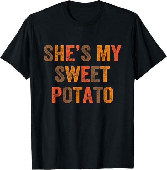 Funny Thanksgiving Shirts, Set Couples Thanksgiving She's My Sweet Potato I Yam T-Shirt - Menswear Top