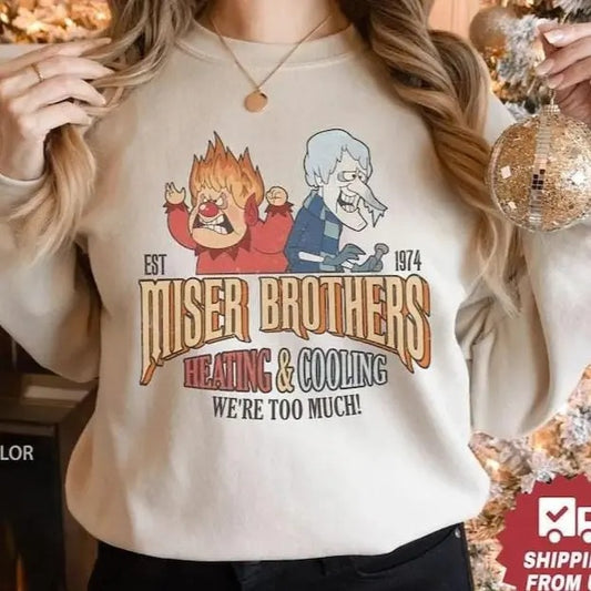 Funny The Year Without A Santa Claus Sweatshirt, Miser Brothers Hoodie, We Are Too Much Shirt | InkThreadWorks.com