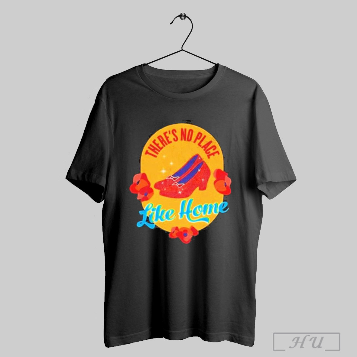 Funny Theres No Place Like Home T Shirt