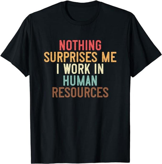 Funny Work T-Shirts, Funny HR I Work In Human Resource Retro Vintage Humor T-Shirt Menswear Casual Cotton Hoodie, Sweatshirt