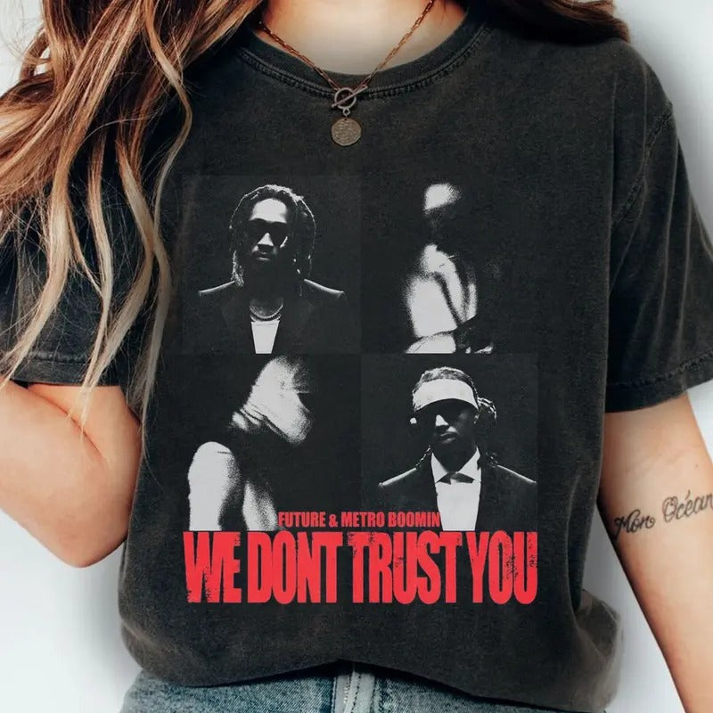 Future x Metro Boomin Shirt We Don't Trust You T-shirt Album 2024 Sweatshirt Vintage Graphic Bootleg Hoodie Gift For Fans