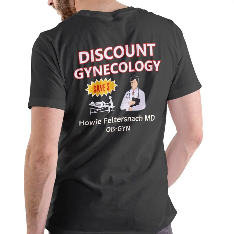 GYNECOLOGY Dr Howie T Shirt, Unisex Cotton Man Menswear Hoodie, Sweatshirt | InkThreadWorks.com