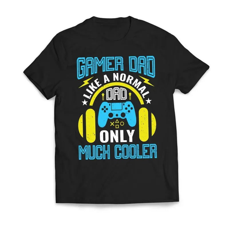 Gamer DAD Like A Normal DAD Only Much Cooler Father's Day Men's T-Shirt Casual Classic