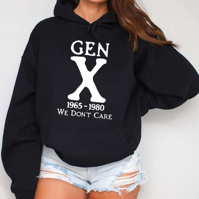 Gen X 1965-1980 We Don't Care Funny Hoodie Casual Street Style Fleece Pullover Hooded Sweatshirt Tops Trendy for Women for Men, Perfect Gift
