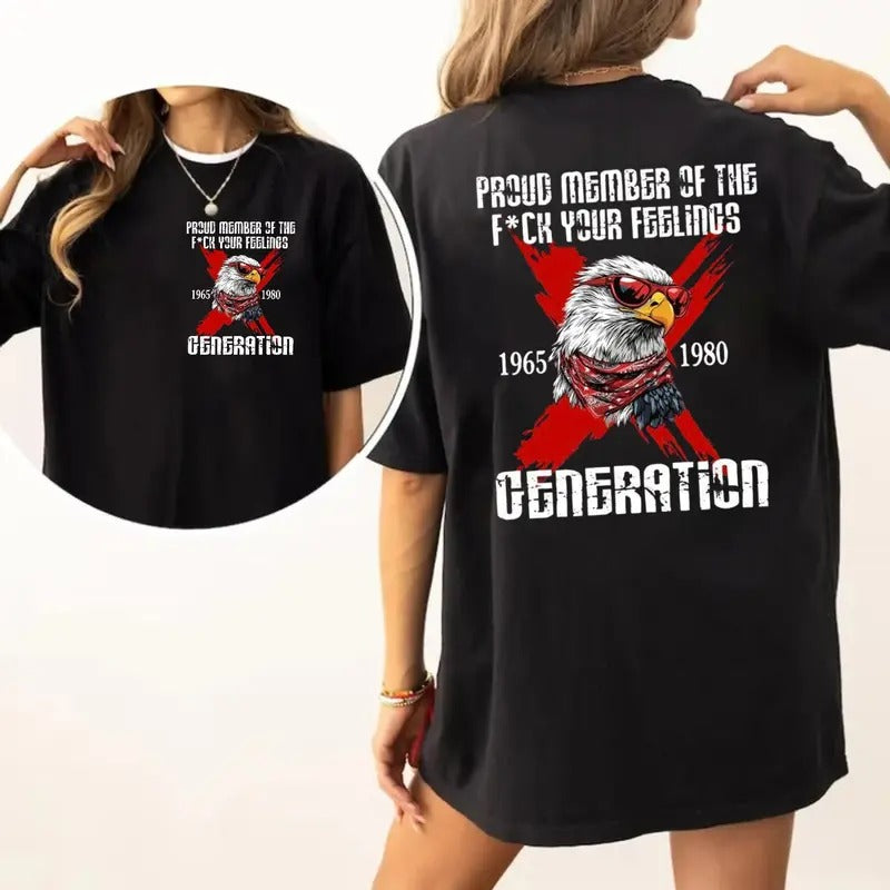 Gen X Sarcastic, Proud Members Of Gen X Two Sides Shirt, Raised On Hose Water And Neglect shirt, Funny Saying Sarcasm...