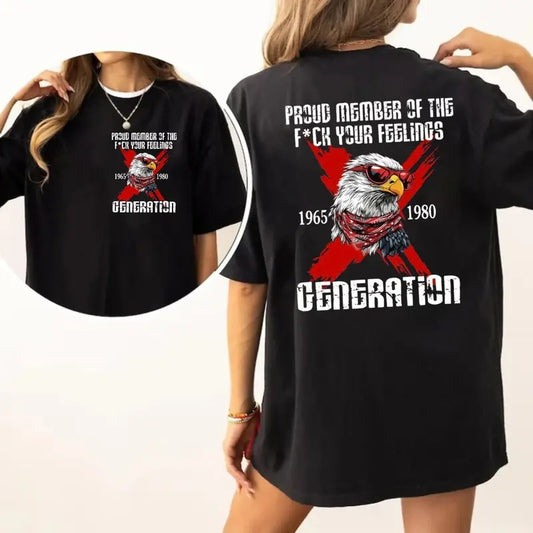 Gen X Sarcastic, Proud Members Of Gen X Two Sides Shirt, Raised On Hose Water And Neglect shirt, Funny Saying Sarcasm...