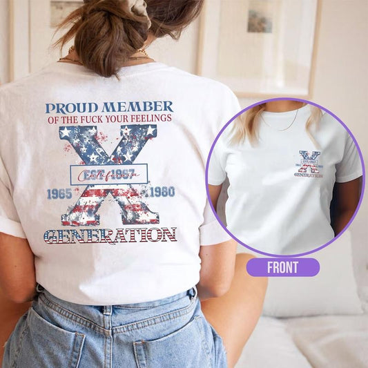 Generation 4th of July Shirt, Proud Member Generation Shirt, American Flag Shirt, Gen-X Sarcastic Shirt,Funny Usa Shirt,Gift for Her