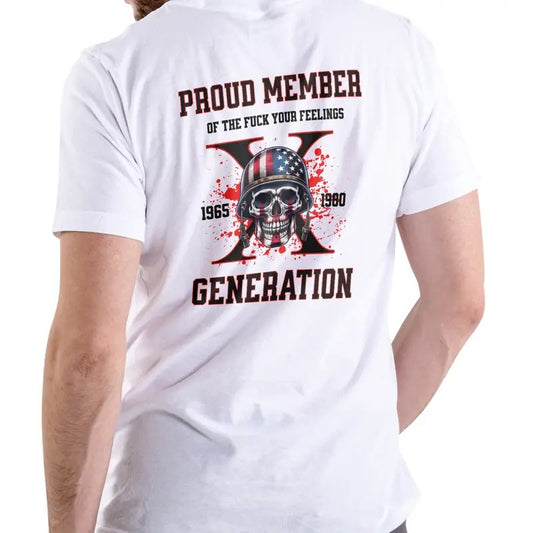 Generation X Proud Member T-Shirt - Casual Top with Graphic Design Featuring Skull and Text "PROUD MEMBER OF THE FUCK YOUR FEELINGS"