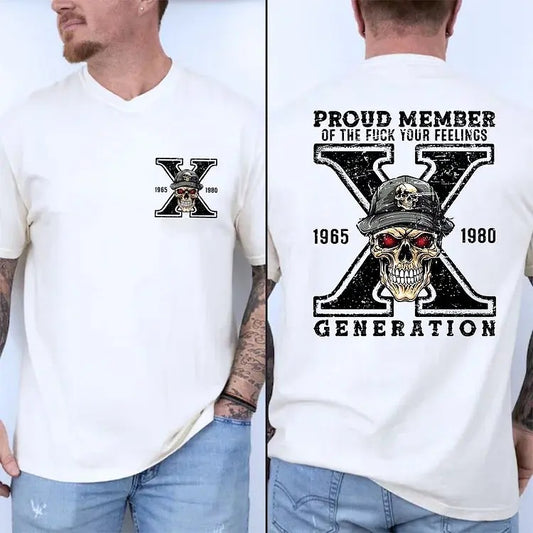 Generation X Skull Two Sides Shirt, Proud Member Of The Fck You Feelings, Gen X Sarcastic, Unisex Short Sleeve Tee Shirt,...