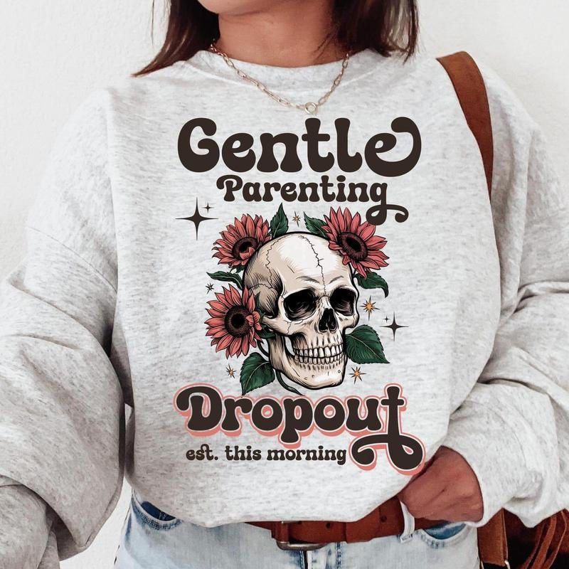 Gentle Parenting Dropout Sarcastic Mom Shirt, narky Retro Skull Trendy Mom Skeleton Shirt,, Retro Motherhood Shirt,, Funny Mom Shirt,