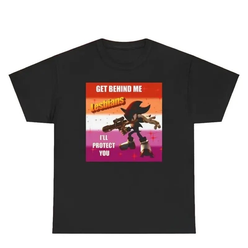 Get Behind Me LESBIANS I'll Protect You Shadow the Hedgehog Meme Shirt, Funny Wlw Graphic Tee Tops Underwear Crewneck Menswear T Shirt Casual Collar