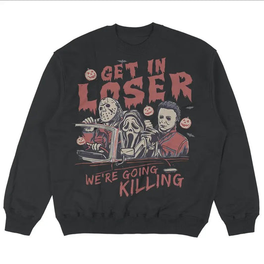 Get in Loser We're Going Killing Sweatshirt, Get In Loser Halloween Shirt, Ghostface Shirt, Michael Myers Shirt, Horror Movie Character Shirt, Halloween Graphic Tee, Spooky Season, Trick or Treat, Halloween Movie, Funny Halloween Shirt Hoodie Menswear