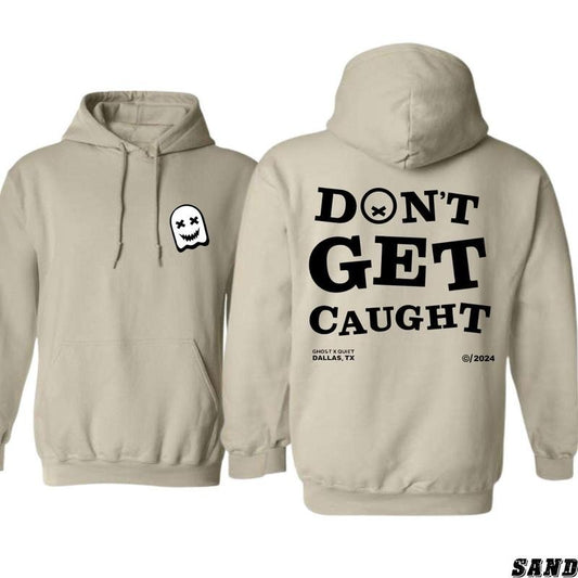 Ghost-Themed Hoodie - Bold "Don't Get Caught" Graphic Design, Comfortable Unisex Cotton Apparel for Everyday Wear, Perfect for Fans of Mysterious Style and Playful, Edgy Fashion