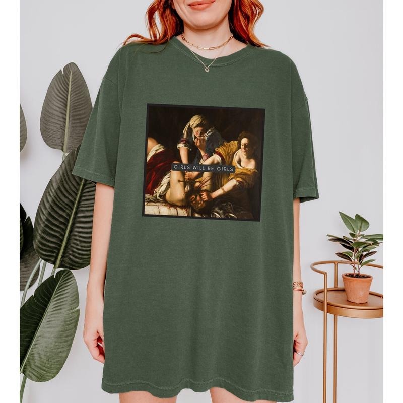 Girls Will Be Girls Shirt, Judith Beheading Holofernes Unisex Shirt, Funny Feminist Equal Rights Gift Shirt Comfort...