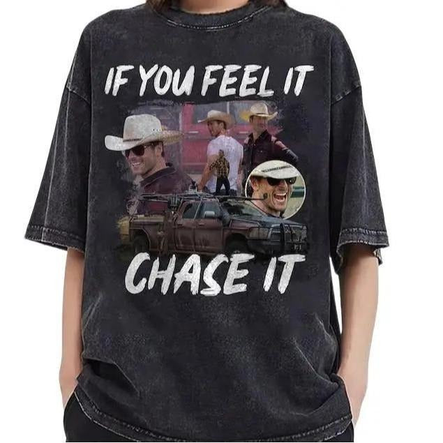 Glen Powell Shirt If You Feel It Chase It Shirt Sweater Hoodie, Not My First Tornadeo ShirtShirt Hoodie Sweater,  Glen Powell Vintage Shirt - Glen Powell If You Feel It Chase It Sweater Twister Movie Shirt Hoodie Sweater Fabric Womenswear