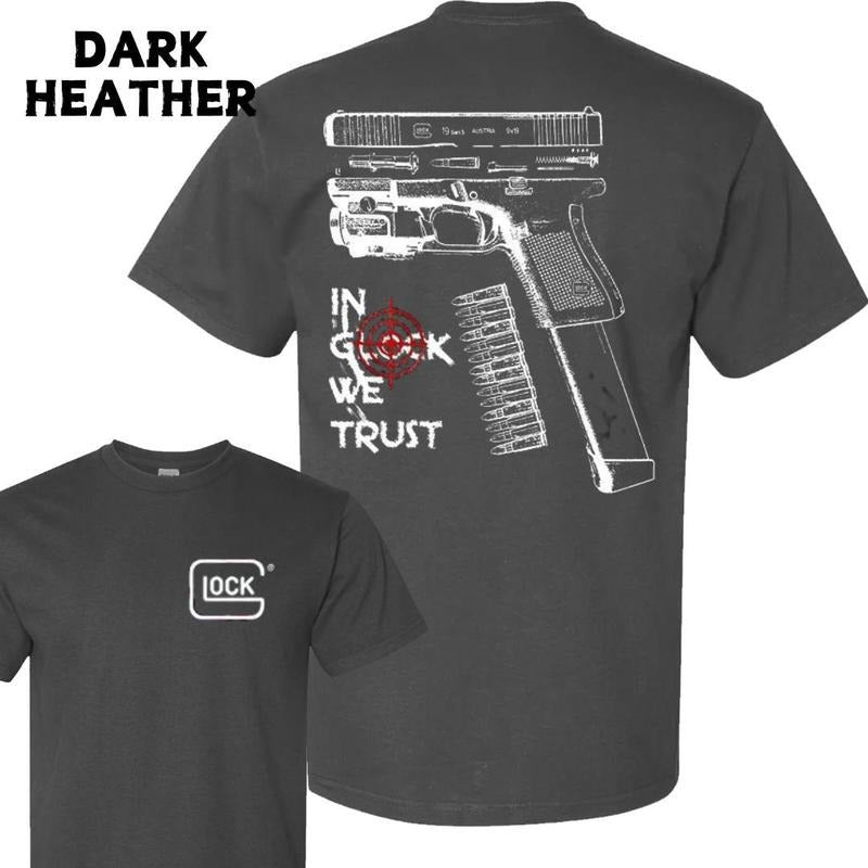 Glock In Glock We Trust T-shirt