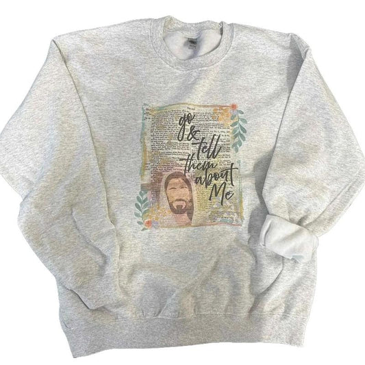 Go And Tell Them About Me  SWEATSHIRT  - Christian Women SWEATSHIRT - Crewneck Sweatshirt T-Shirts, Hoodie