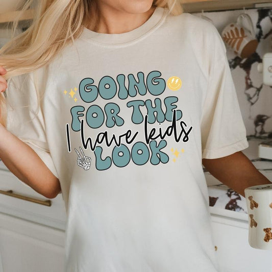 Going for the I have Kids Look DTF Transfers - THIS IS NOT A SHIRT Hoodie, Sweatshirt | InkThreadWorks.com