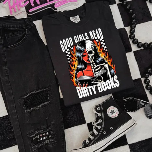 Good Girls Read Dirty Books Black Comfort Color T Shirt | Punk, Alt, Grunge, Goth, Skeleton Style, Winter Day, Streetwear...