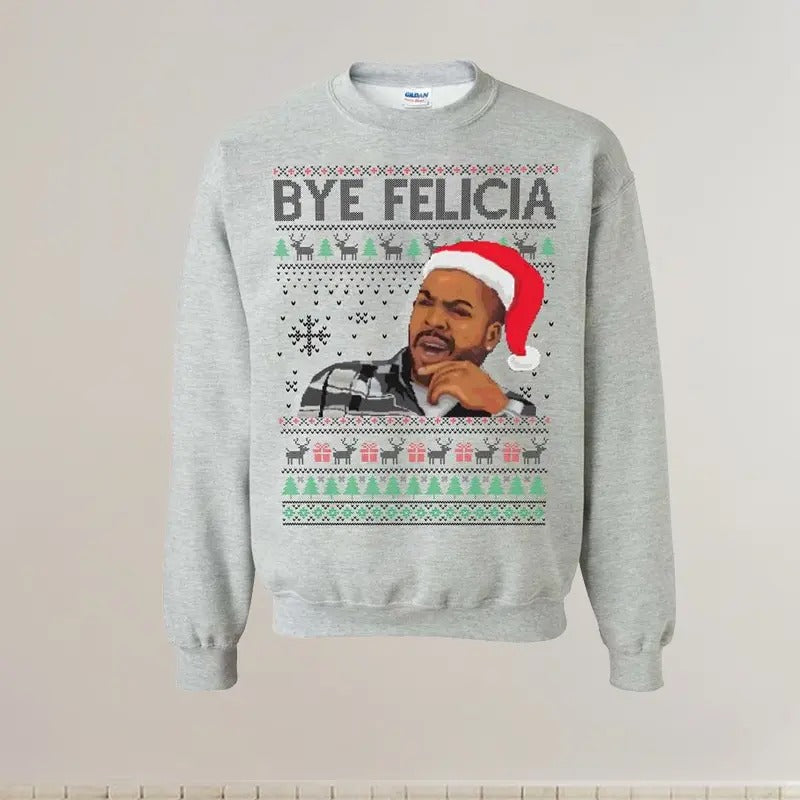 Goodbye Felicia Ugly Christmas Sweater, Funny Ugly Christmas Sweater For Men Women, Gifts For Christmas T-Shirts, Hoodie,...