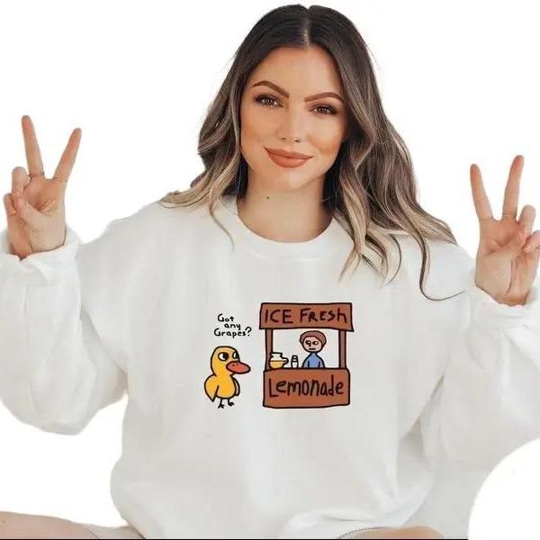 Got any grapes sweatshirt, the duck song sweat, duck sweat, funny sweatshirt, funny gifts T-Shirts, Hoodie