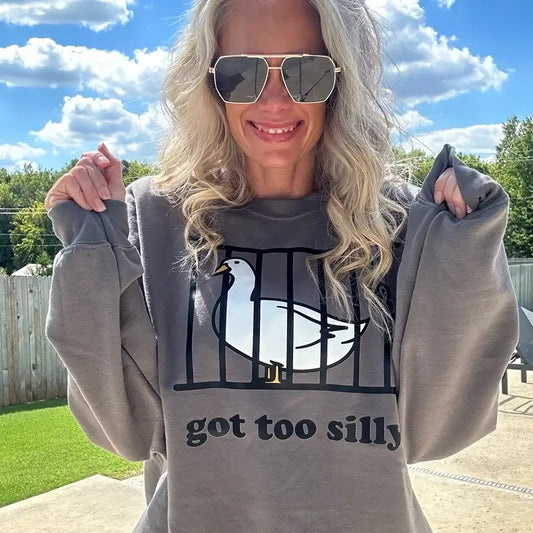 Got too Silly sweatshirt T-Shirts, Hoodie | InkThreadWorks.com