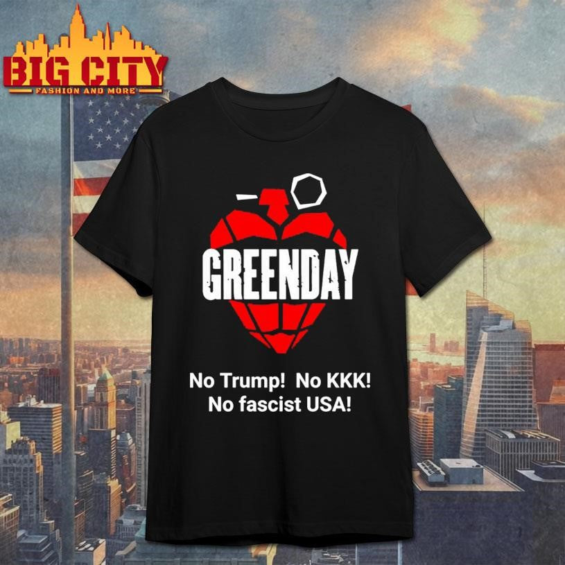 Green Day No Trump No KKK No Fascist USA Shirt