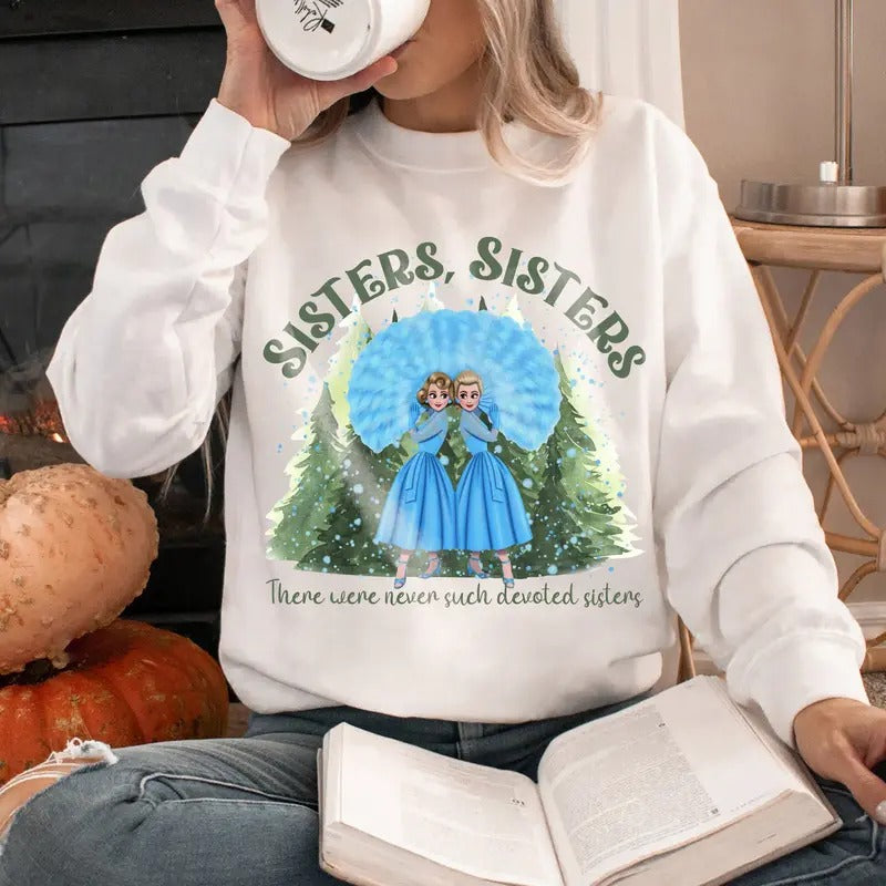 Groovy sisters sisters there were never such devoted sisters sweatshirt, christmas movie Sweatshirt, xmas christmas Sweatshirt, Xmas Gift