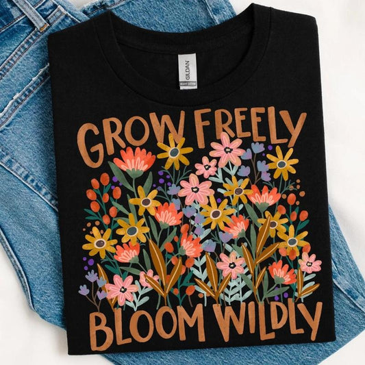Grow Freely, Bloom Wildly DTF TRANSFERS - THIS IS NOT A SHIRT Hoodie, Sweatshirt | InkThreadWorks.com