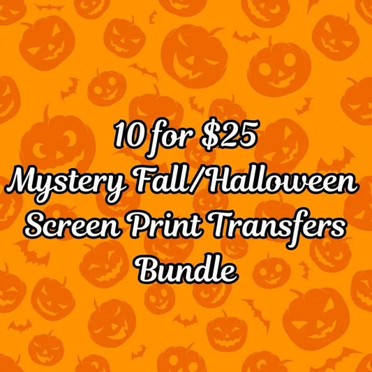 10 for $25 MYSTERY FALL/HALLOWEEN CLEAR FILM SCREEN PRINT BUNDLE