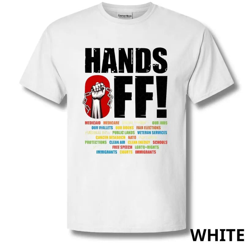 HANDS OFF! Protest Rights Tee with Power Fist & Bold Causes List Graphic Streetwear T-shirt