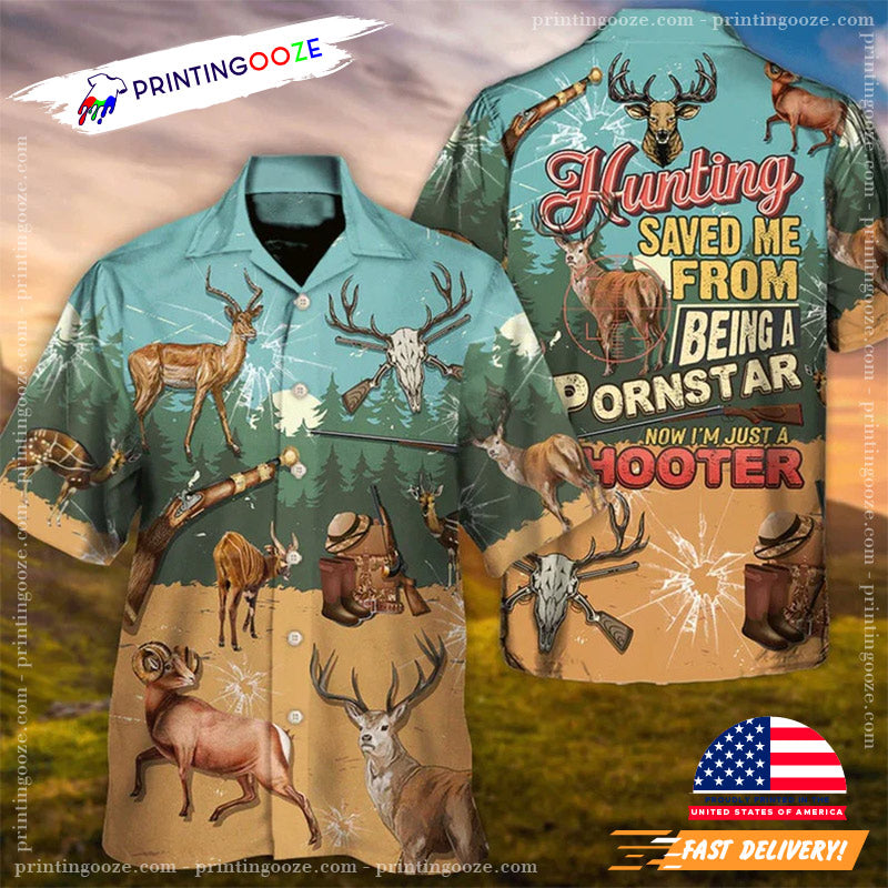 Hunting Save Me From Being A Porn Star Open Season Deer Hawaiian Shirt Gifts For Deer Hunters
