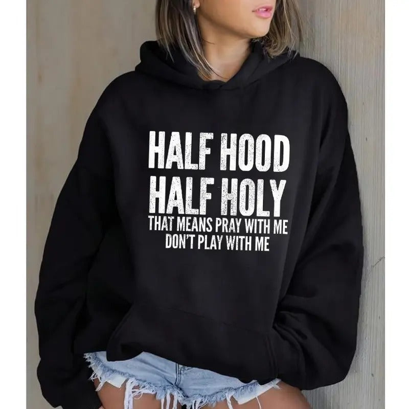 Half Hood Half Holy That Means Pray With Me, Funny Hoodie Casual Street Style Fleece Fabric Pullover Hooded Sweatshirt...
